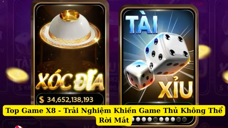 Top Game X8 - Trải Nghiệm Khiến Game Thủ Không Thể Rời Mắt